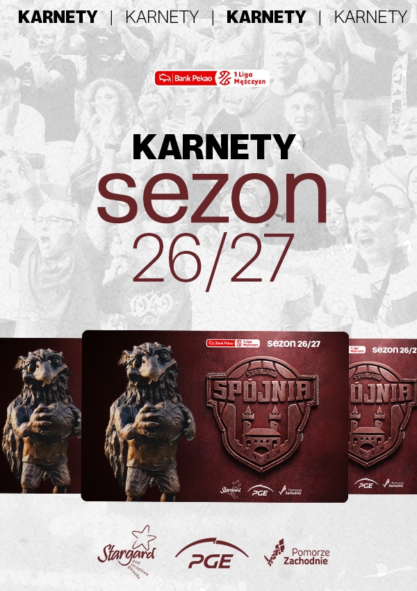 Bilety KARNETY | PGE SPÓJNIA STARGARD 2026/2027