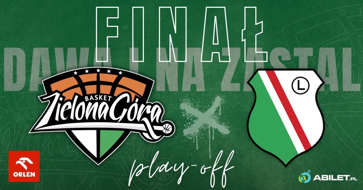 ORLEN Zastal Zielona Góra vs Legia Warszawa - 6 mecz finałowy