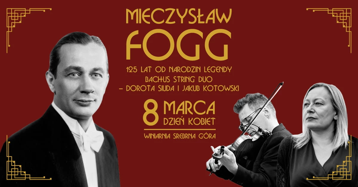 Mieczysław Fogg - 125 lat od narodzin legendy w Dniu Kobiet w Piwnicy Winiarskiej Srebrnej Góry
